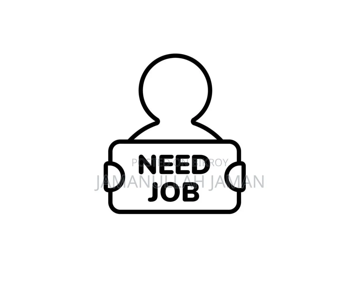 House Keeper, Poultry Farm, Any Work.