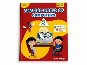 Amazing World of Computers – Book 5 (Revised Edition)