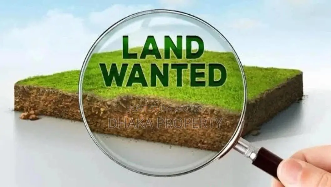 Land Wanted at Purbachal and Uttara