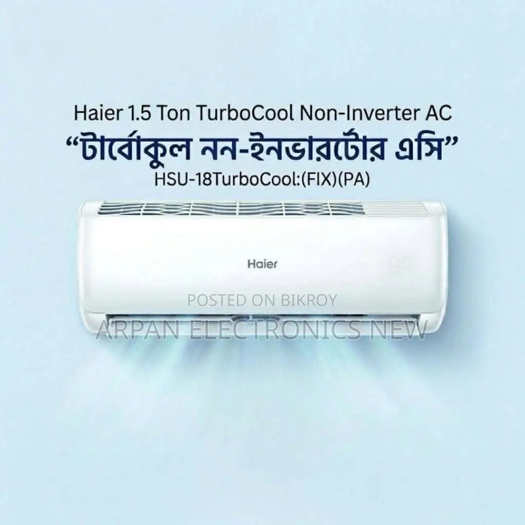 Haier 1.5 TON AC Price in BD 120-180 Squire Feet Coverage Area.
